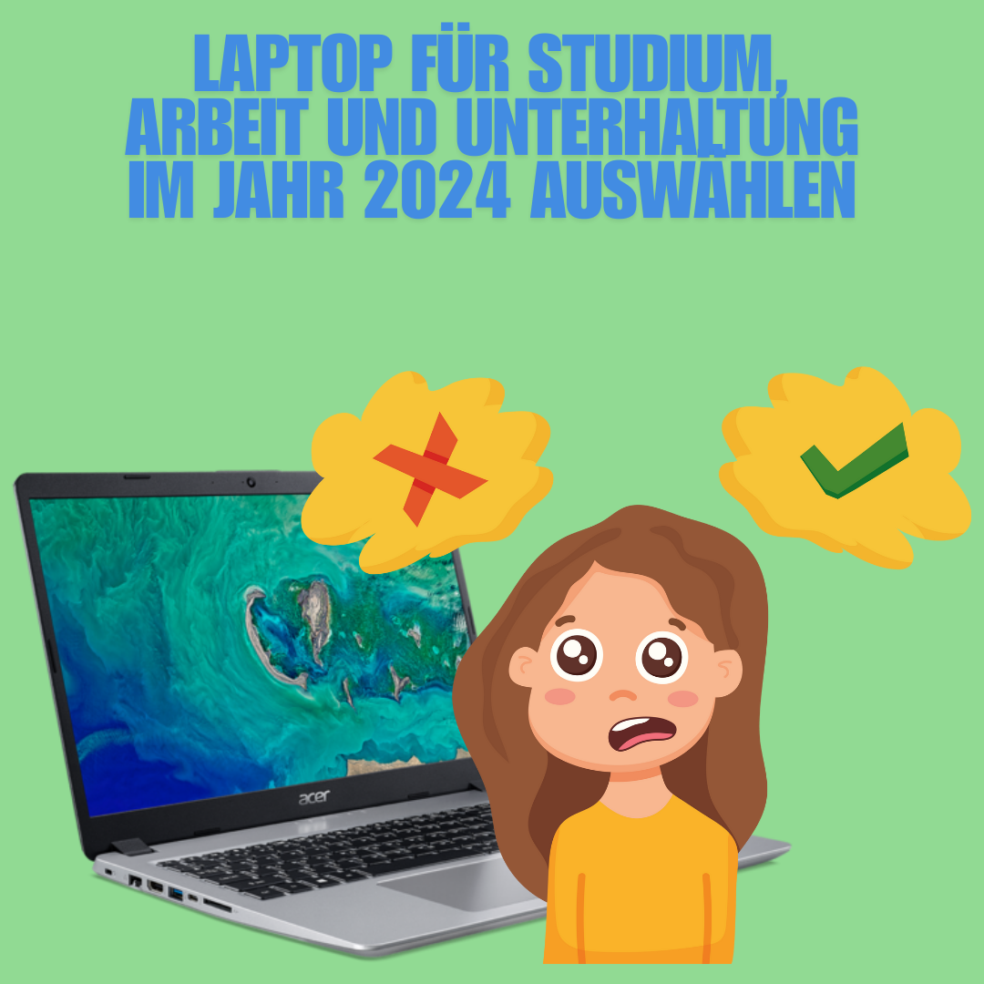 Laptop für Studium, Arbeit und Unterhaltung im Jahr